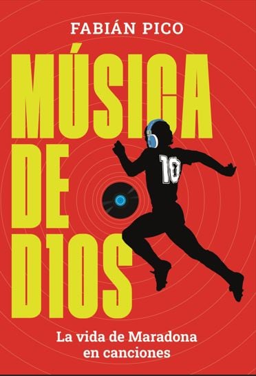 La tapa de Música de D10s. La vida de Maradona en canciones (Editorial El Ateneo)